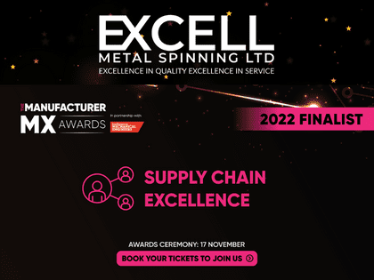 Best of British shortlist announced: The Manufacturer MX Awards 2022 Finalists - Excell Metal Spinning shortlisted for Supply Chain Excellence