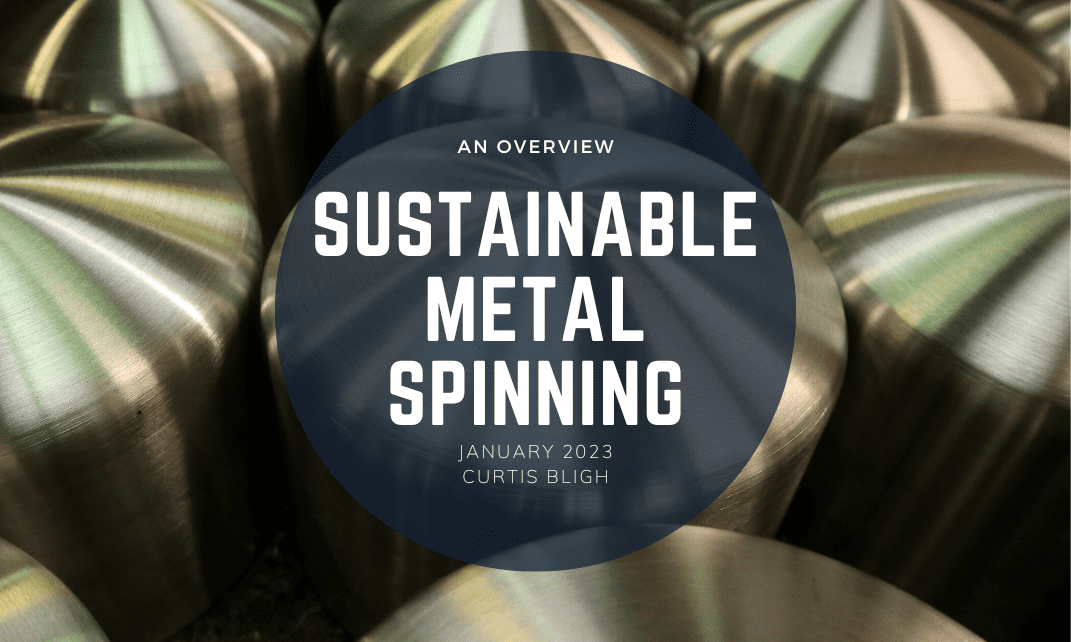 Sustainable Metal Spinning: An Overview
