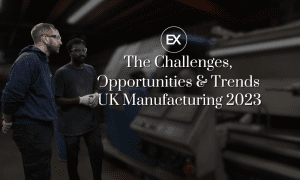 The Challenges, Opportunities and Trends of UK manufacturing 2023