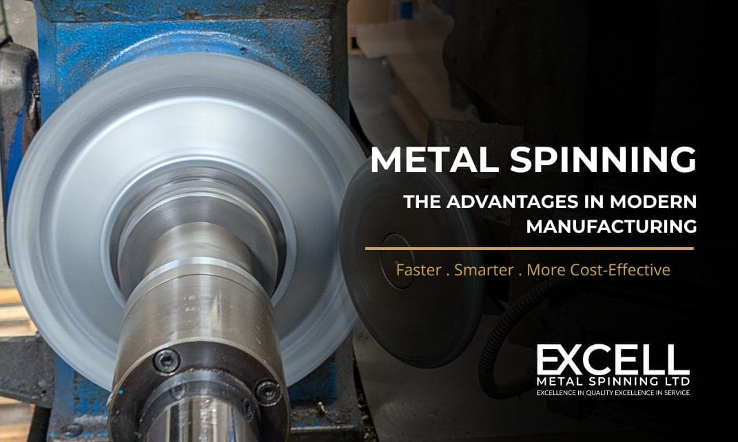 The advantages of metal spinning in modern manufacturing